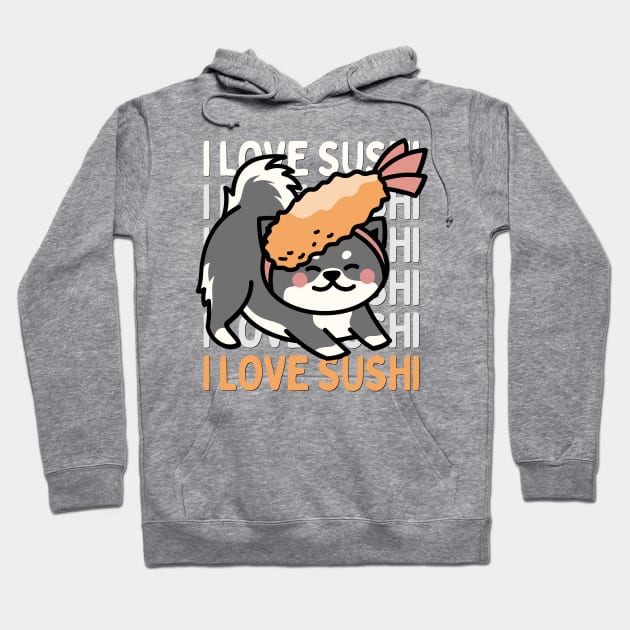 I love Sushi Cute Kawaii Sushi Animal Life is better eating sushi ramen Chinese food addict Hoodie by BoogieCreates